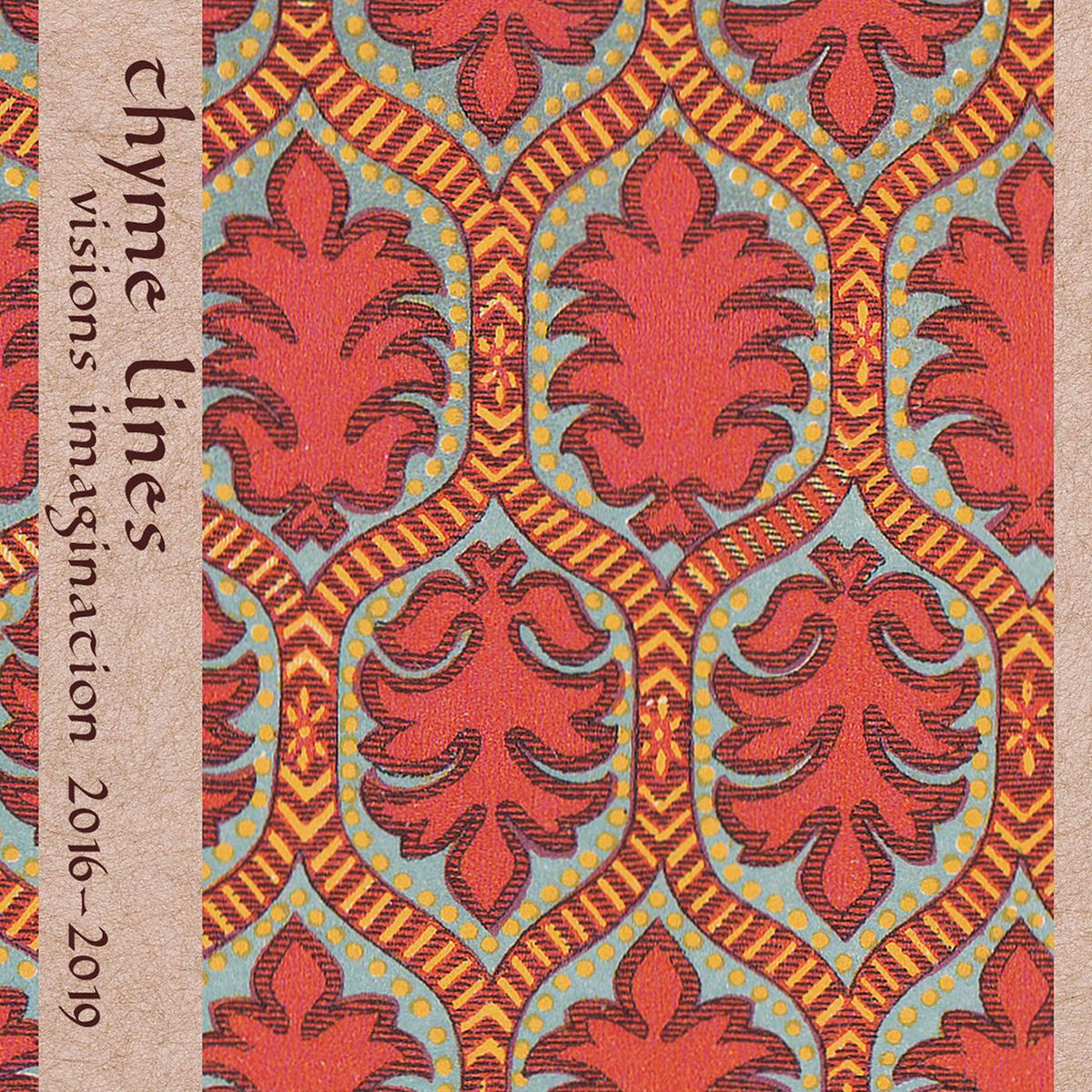 Thyme Lines - Visions Imagination 2016-2019 artwork